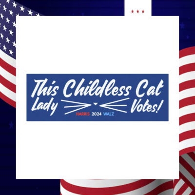 This Childless Cat Lady Votes! Harris Walz 24 Car Magnet