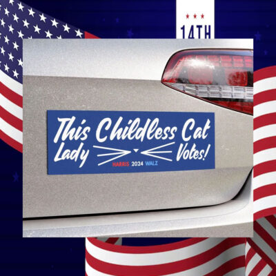 This Childless Cat Lady Votes! Harris Walz 24 Car Magnet
