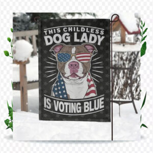 This Childless Dog Lady Is Voting Blue - Kamala Harris Flag