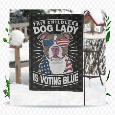 This Childless Dog Lady Is Voting Blue - Kamala Harris Flag