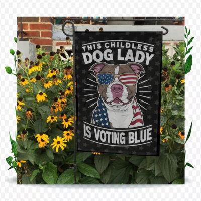 This Childless Dog Lady Is Voting Blue - Kamala Harris Flag