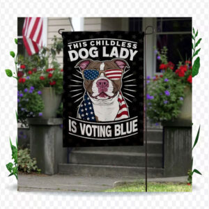 This Childless Dog Lady Is Voting Blue - Kamala Harris Flag