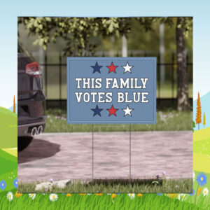 This Family Votes Blue Kamala Harris Yard Sign