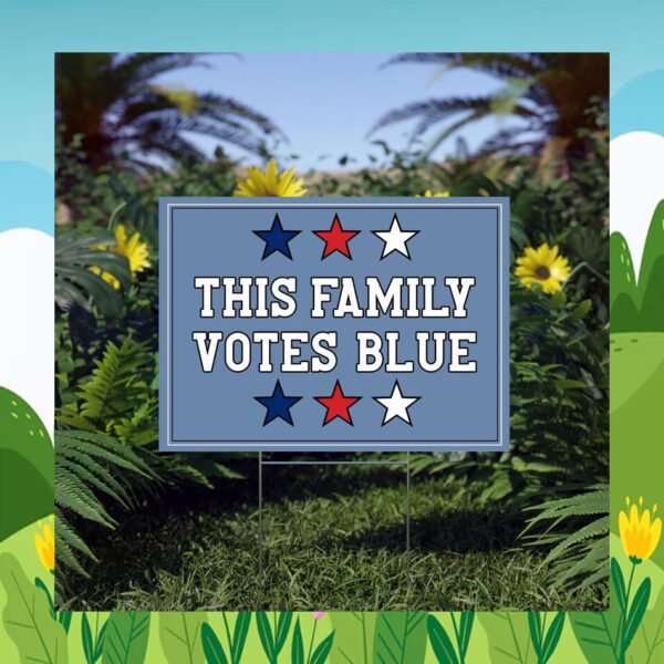 This Family Votes Blue for Kamala Yard Sign