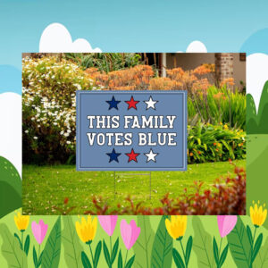 This Family Votes Blue for Kamala Yard Sign