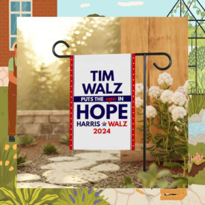 Tim Walz Puts The Ope In Hope Harris Walz 2024 Flag
