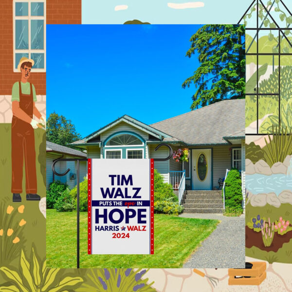 Tim Walz Puts The Ope In Hope Harris Walz 2024 Flag