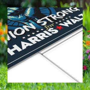 Union Strong For Harris Walz Yard Sign