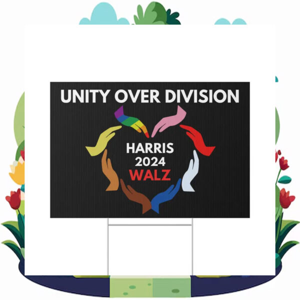 Unity Over Division Harris 2024 Walz Yard Sign