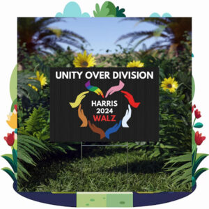 Unity Over Division Harris 2024 Walz Yard Sign