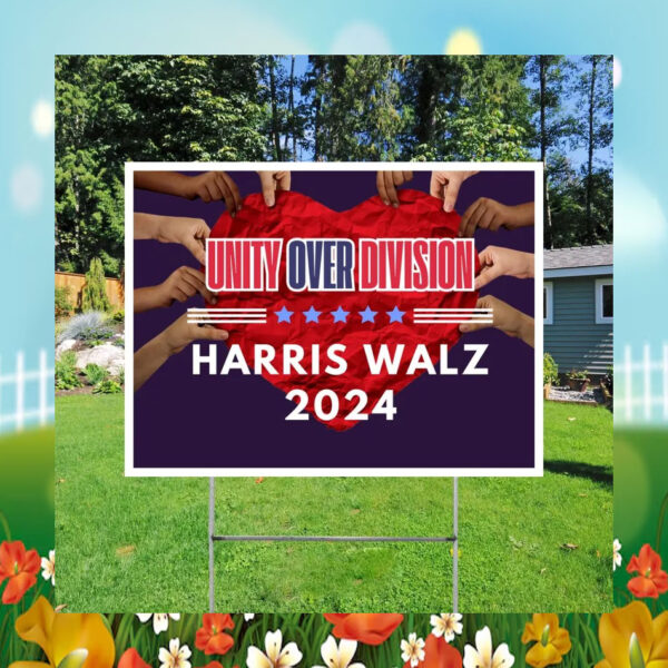Unity Over Division Harris Walz 2024 Yard Signs