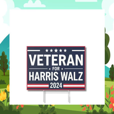 Veteran For Harris Walz 2024 Yard Signs