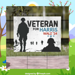 Veteran For Harris Walz '24 Yard Signs