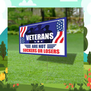 Veterans Are Not Suckers Or Losers Kamala Yard Sign