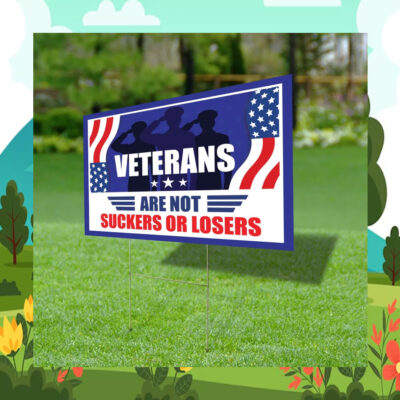 Veterans Are Not Suckers Or Losers Kamala Yard Sign