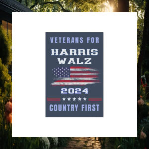Veterans For Harris Walz 2024 Country First Garden Flag