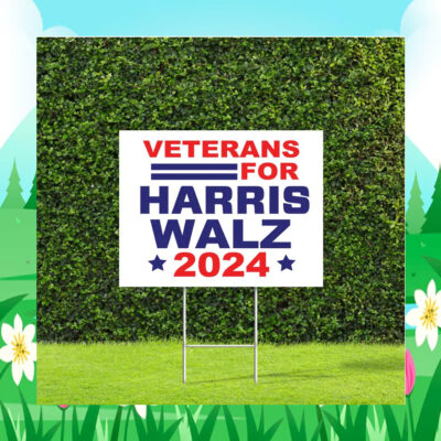 Veterans For Harris Walz 2024 Yard Signs