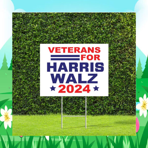 Veterans For Harris Walz 2024 Yard Signs