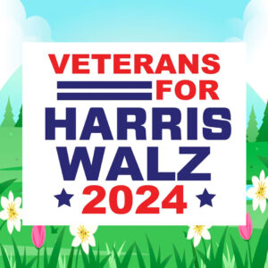 Veterans For Harris Walz 2024 Yard Signs