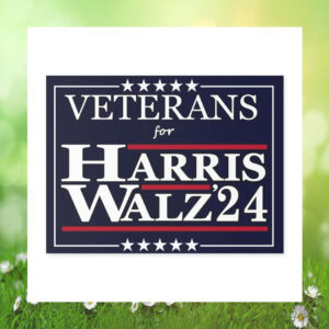 Veterans For Harris Walz '24 Political Yard Sign