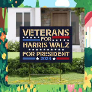 Veterans For Harris Walz For President Yard Sign