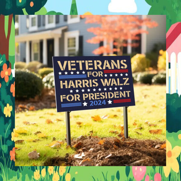 Veterans For Harris Walz For President Yard Sign