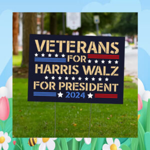 Veterans for Harris Walz For President 2024 Yard Sign