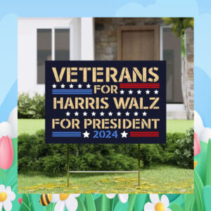 Veterans for Harris Walz For President 2024 Yard Sign