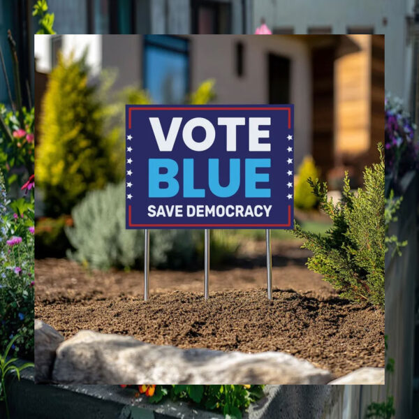 Vote Blue Save Democracy Kamala Harris Yard Sign
