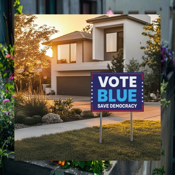 Vote Blue Save Democracy Kamala Harris Yard Sign