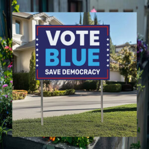 Vote Blue Save Democracy Kamala Harris Yard Sign