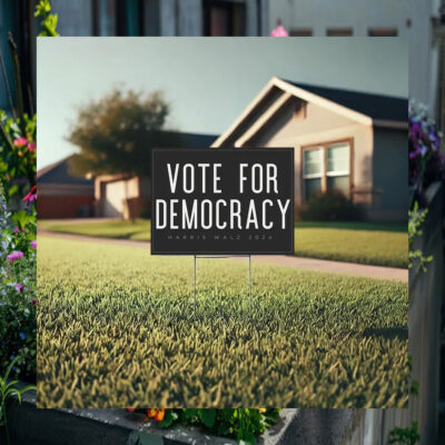 Vote For Democracy Harris Walz 2024 Election Yard Sign