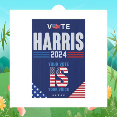 Vote Harris 2024 Your Vote Is Your Voice Election Yard Sign