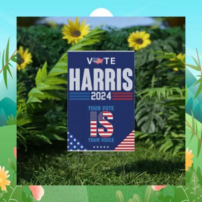 Vote Harris 2024 Your Vote Is Your Voice Election Yard Sign