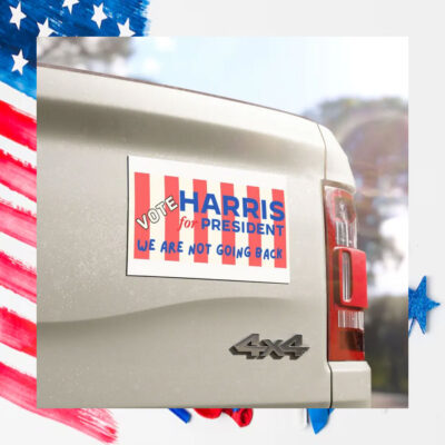 Vote Harris For President We Are Not Going Back Car Magnet