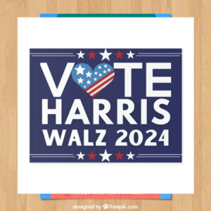 Vote Harris Walz 2024 Democratic Yard Sign