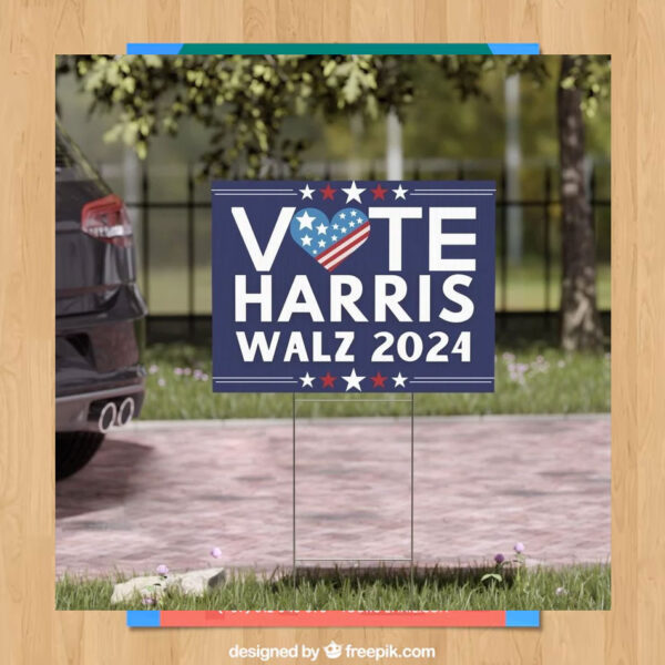 Vote Harris Walz 2024 Democratic Yard Sign