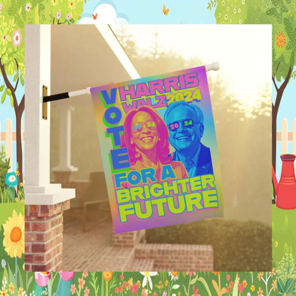 Vote Harris Walz 2024 For A Brighter Future Flag