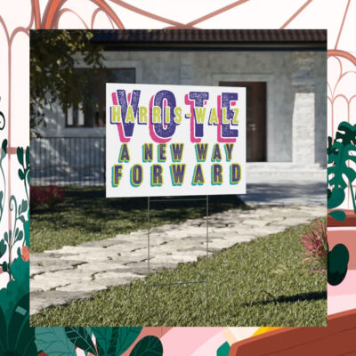 Vote Harris Walz A New Way Forward Yard Sign