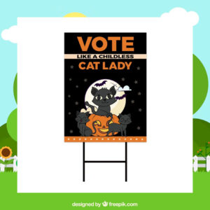 Vote Like A Childless Cat Lady For Kamala Harris Yard Sign