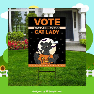 Vote Like A Childless Cat Lady For Kamala Harris Yard Sign