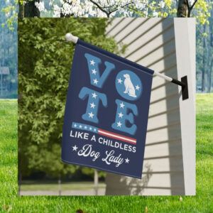 Vote Like A Childless Dog Lady Kamala Garden Flag