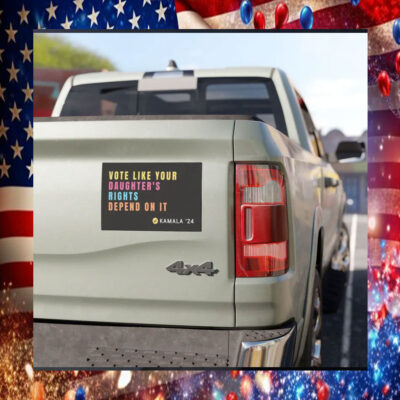 Vote Like Your Daughter's Rights Depend On It Kamala Harris 24 Car Magnet