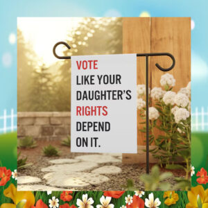Vote Like Your Daughter's Rights Depend On It Kamala Harris Flag