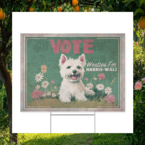 Vote Westies For Harris-Walz Yard Sign