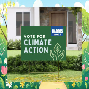 Vote for Climate Action Harris Walz 2024 Yard Sign