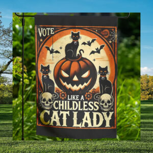 Vote like A Childless Cat Lady For Kamala Harris Halloween Garden Flag