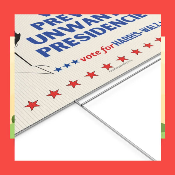 Voting Prevents Unwanted Presidencies Vote For Harris-Walz Yard Sign