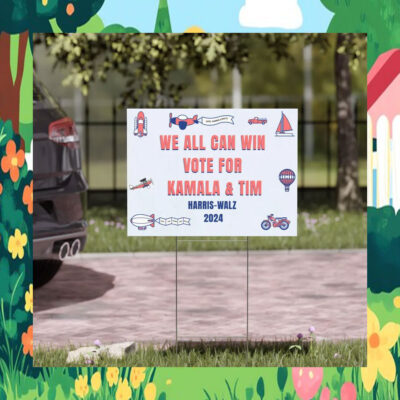 We All Can Win Vote For Kamala & Tim Harris Walz 2024 Yard Sign