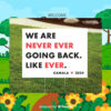 We Are Never Ever Going Back Like Ever Kamala 24 Yard Sign
